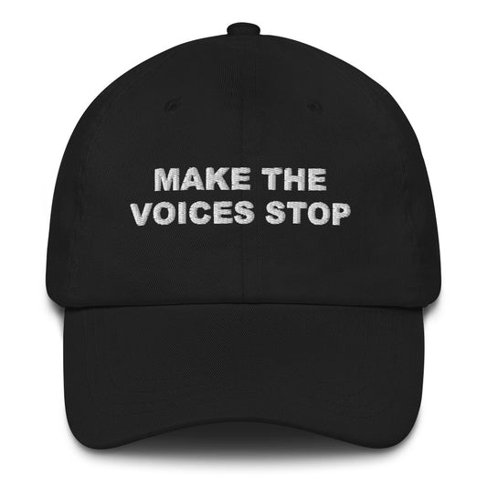 Make the Voices Stop hat
