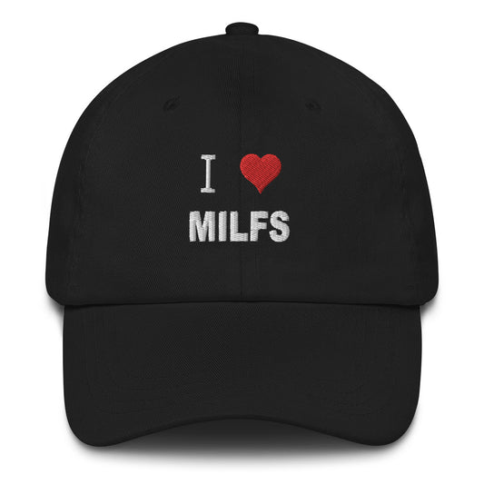 I Love Milfs hat