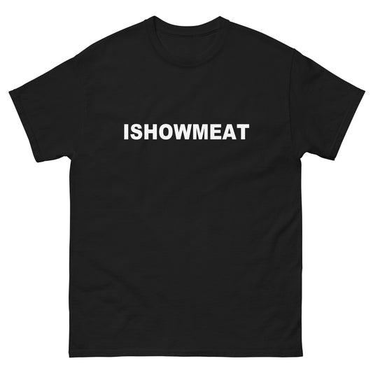 ISHOWMEAT tee