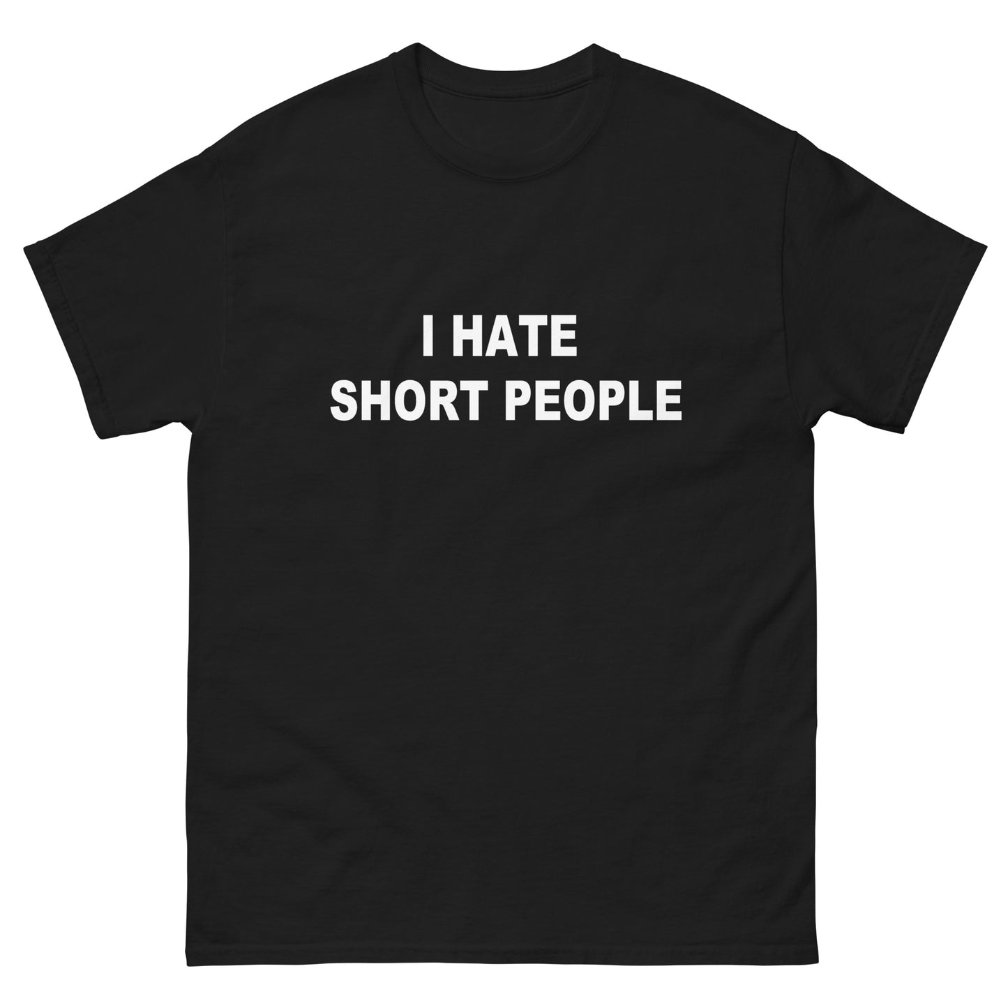 I Hate Short People tee