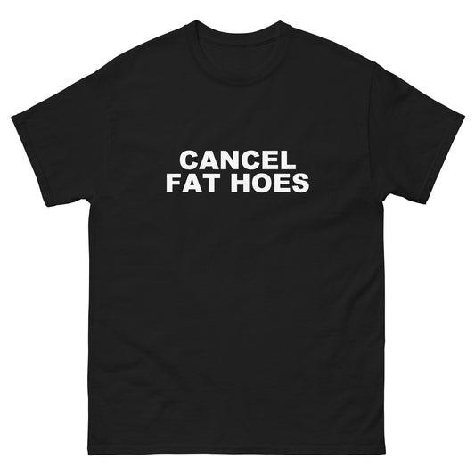 Cancel Fat Hoes tee