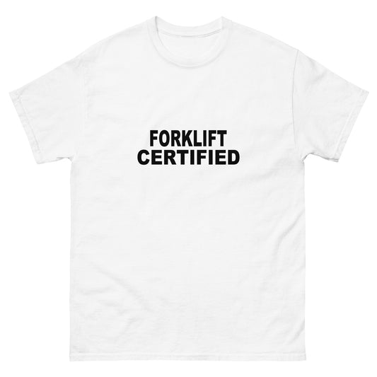 Forklift Certified Tee