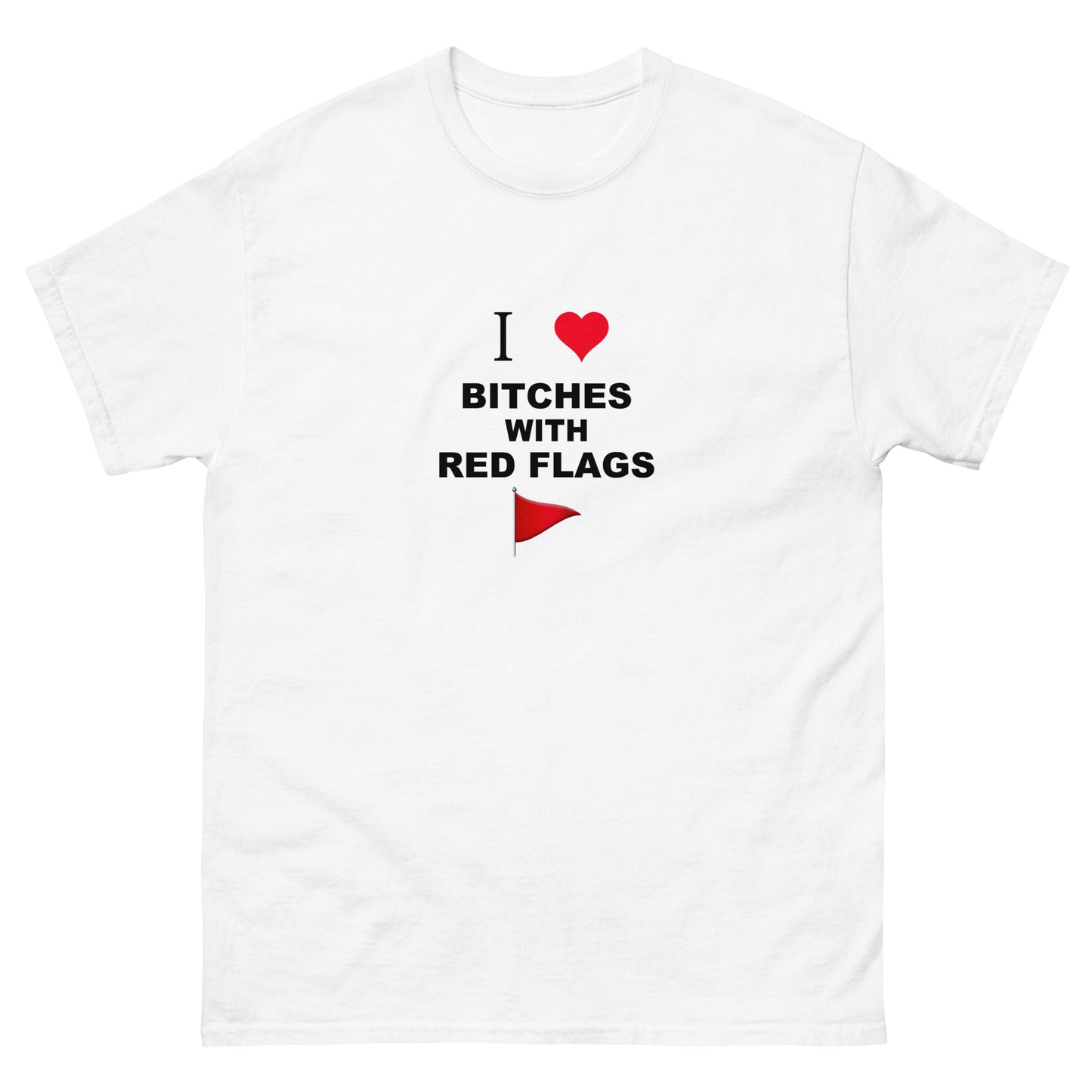 Bitches With Red Flags tee