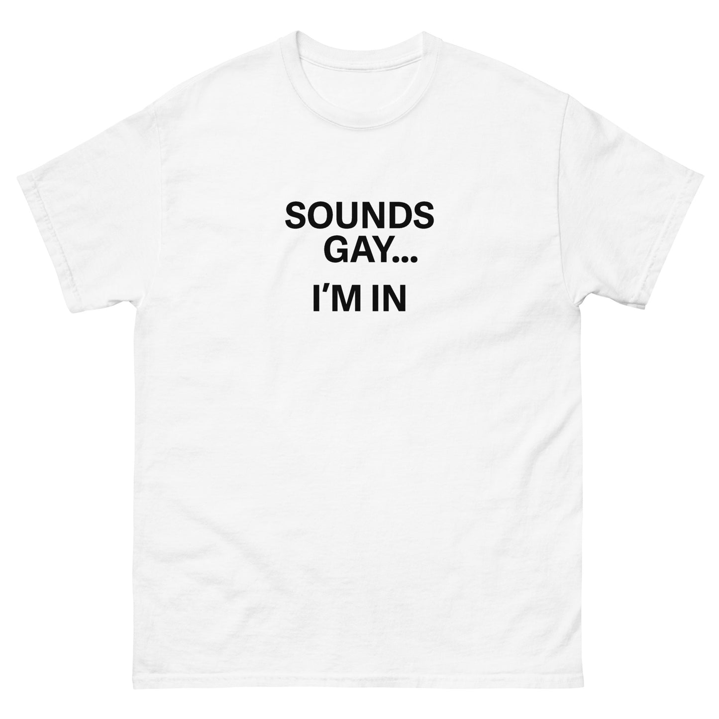 Sounds Gay tee