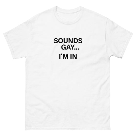 Sounds Gay tee