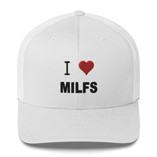 I Love Milfs Hat