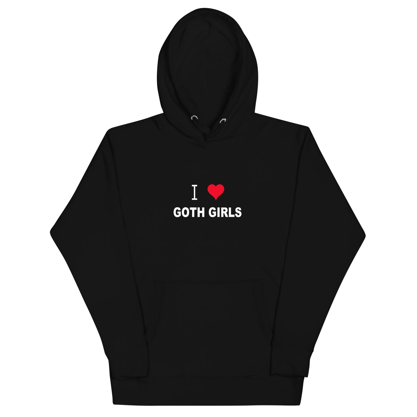 I Love Goth Girls Hoodie