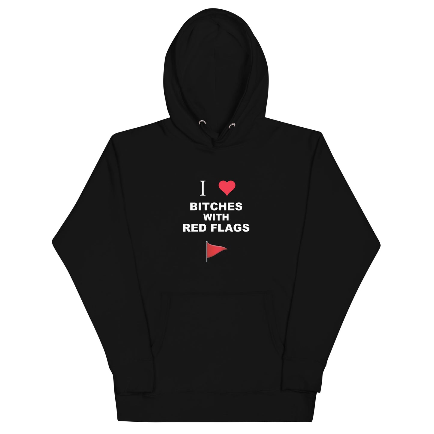 Bitches With Red Flags Hoodie