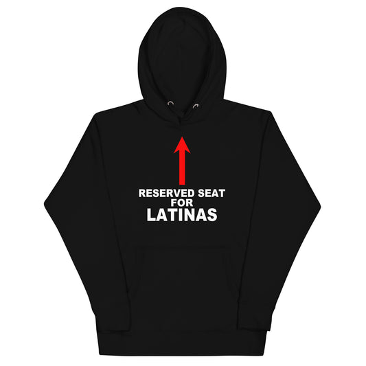 Reserved Seat For Latinas Hoodie