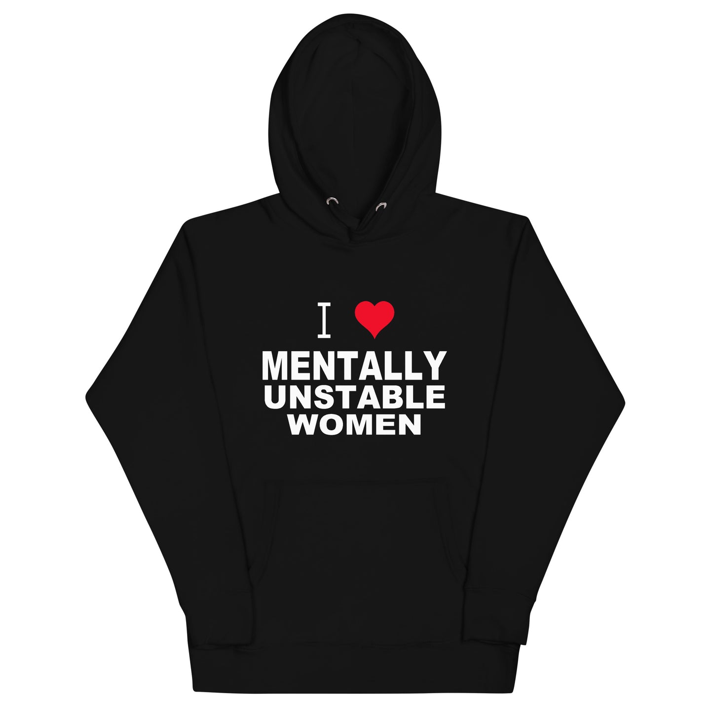 I love Mentally Unstable Women Hoodie 2.0