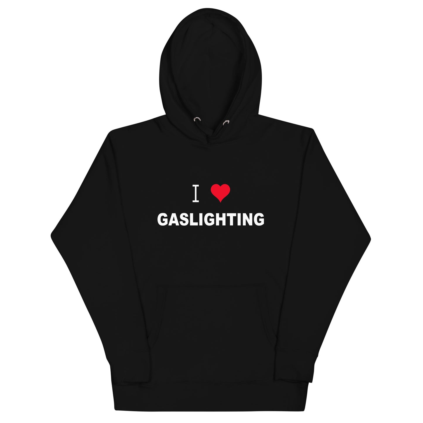 I Love Gaslighting Hoodie