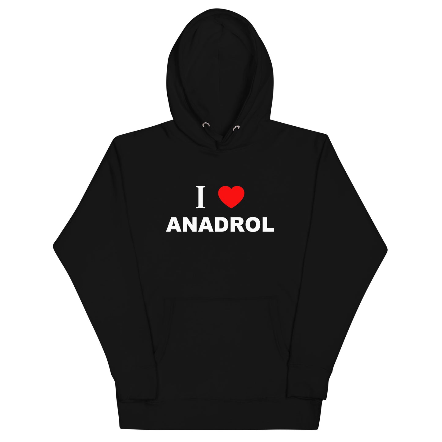 I Love Anadrol Hoodie