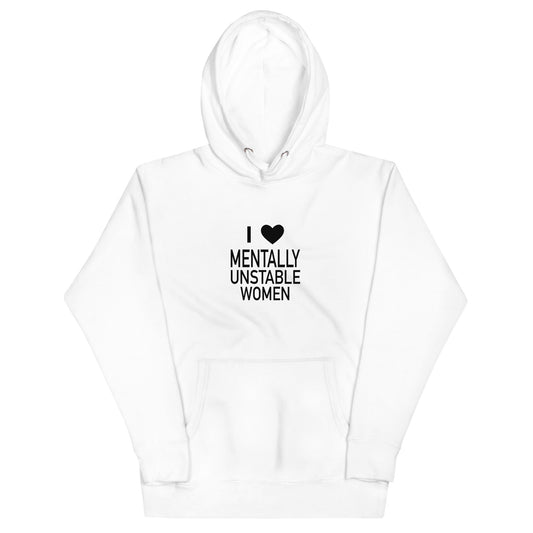 Mentally Unstable Women Hoodie