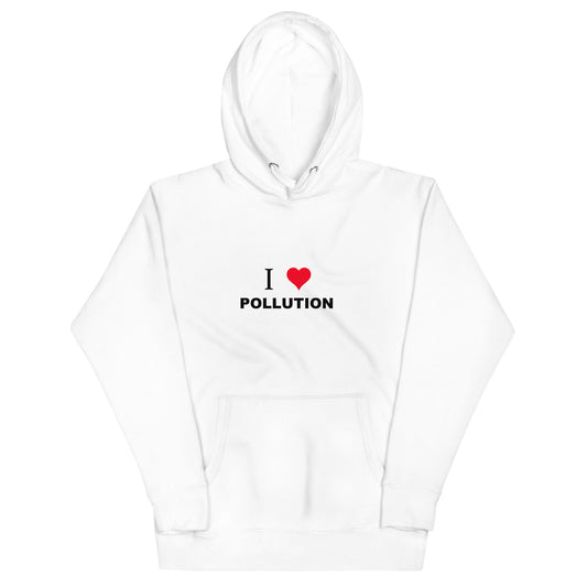 I Love Pollution Hoodie