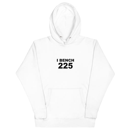 I Bench 225 Hoodie