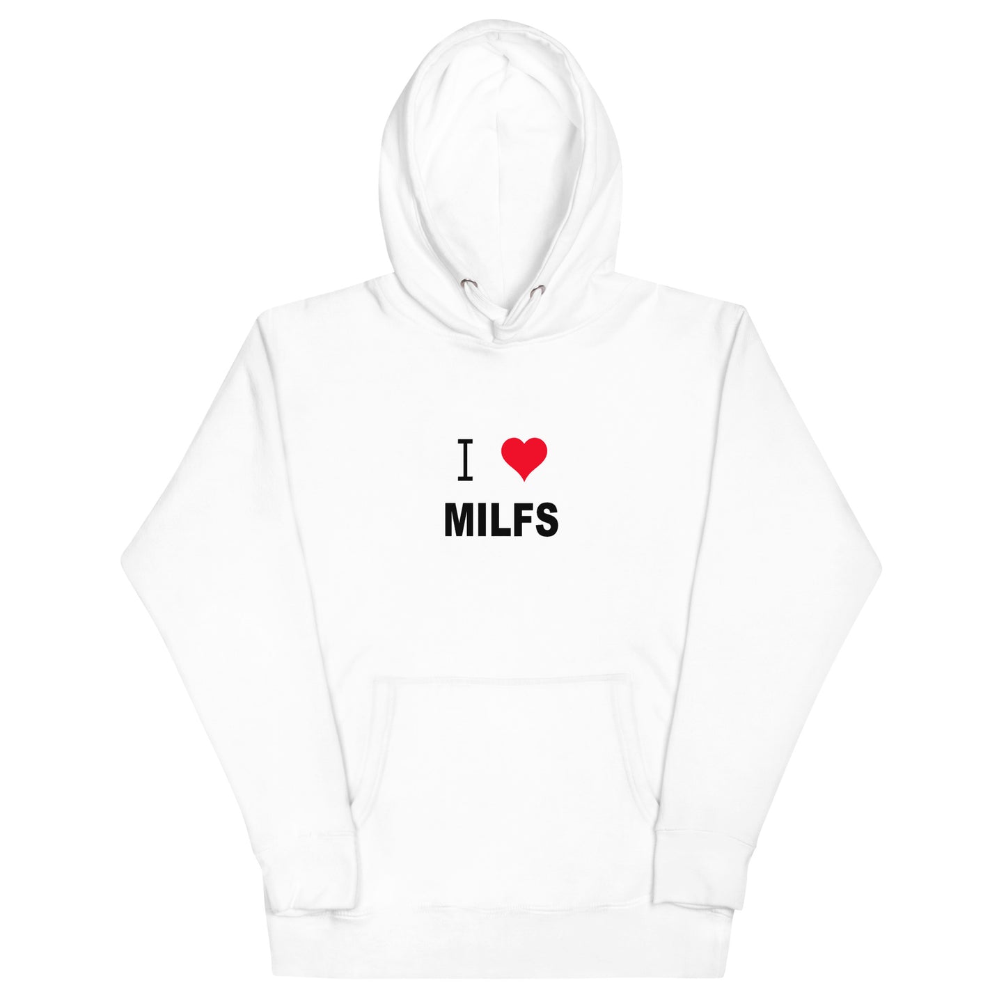 I Love Milfs Hoodie