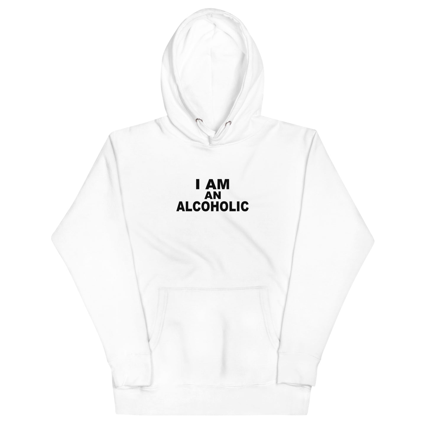 I Am An Alcoholic Hoodie