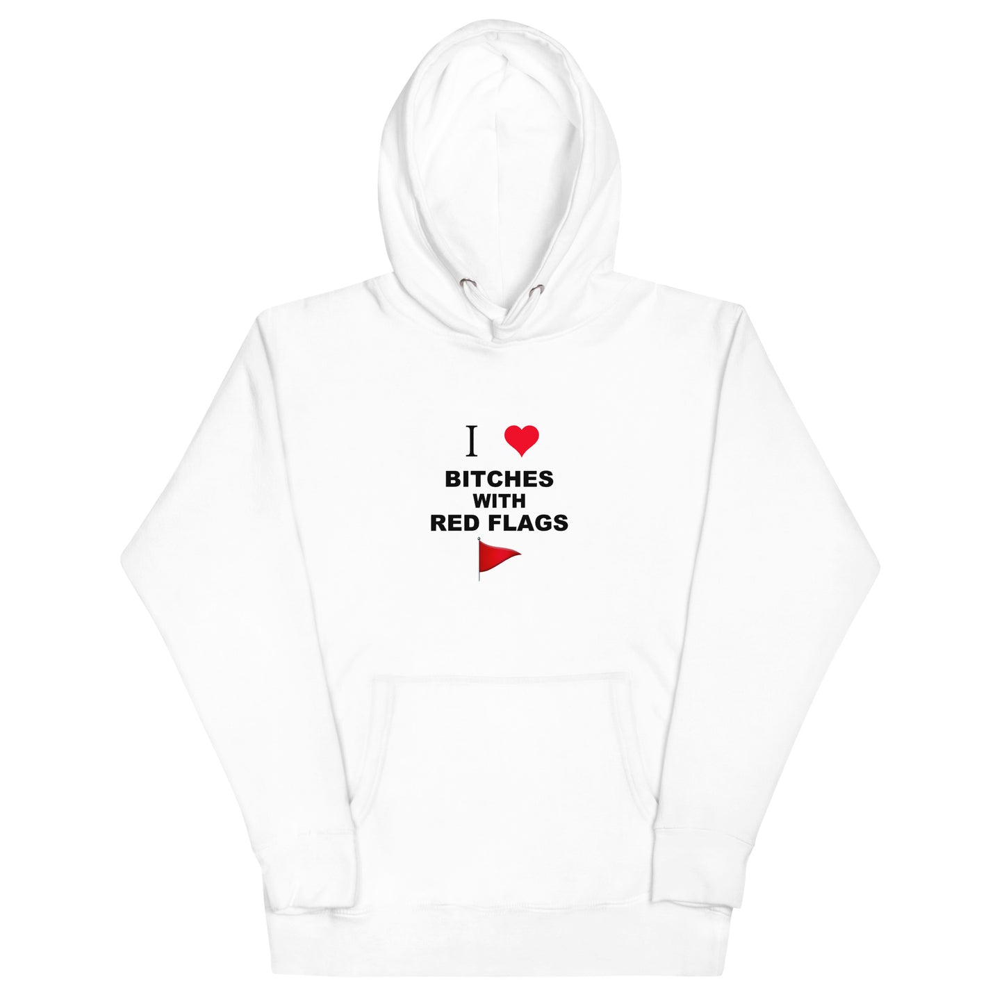 Bitches With Red Flags Hoodie