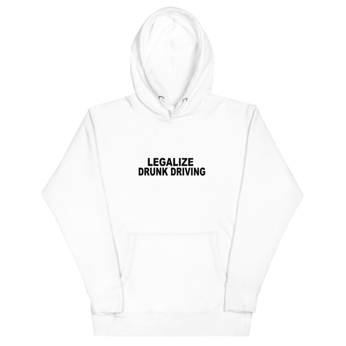 Legalize Drunk Driving hoodie