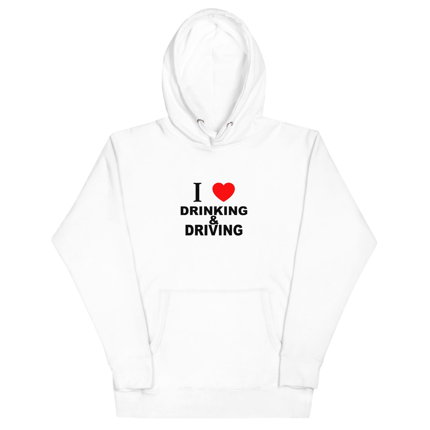 I Love Drinking and Driving hoodie