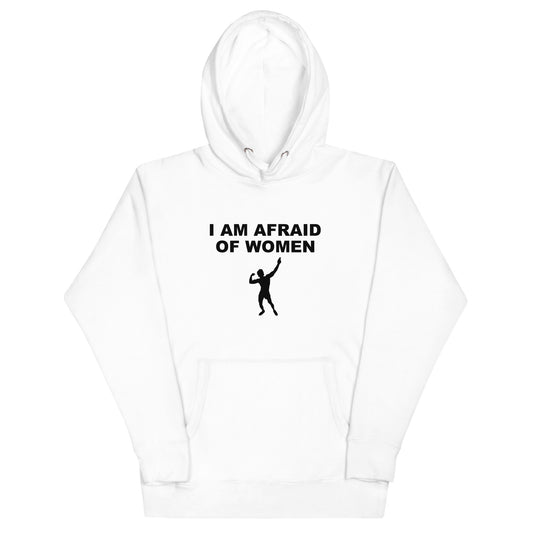 Afraid of Women hoodie