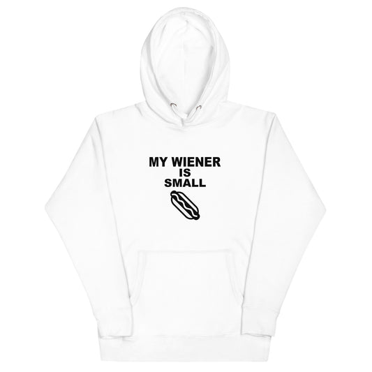 My Wiener is Small Hoodie