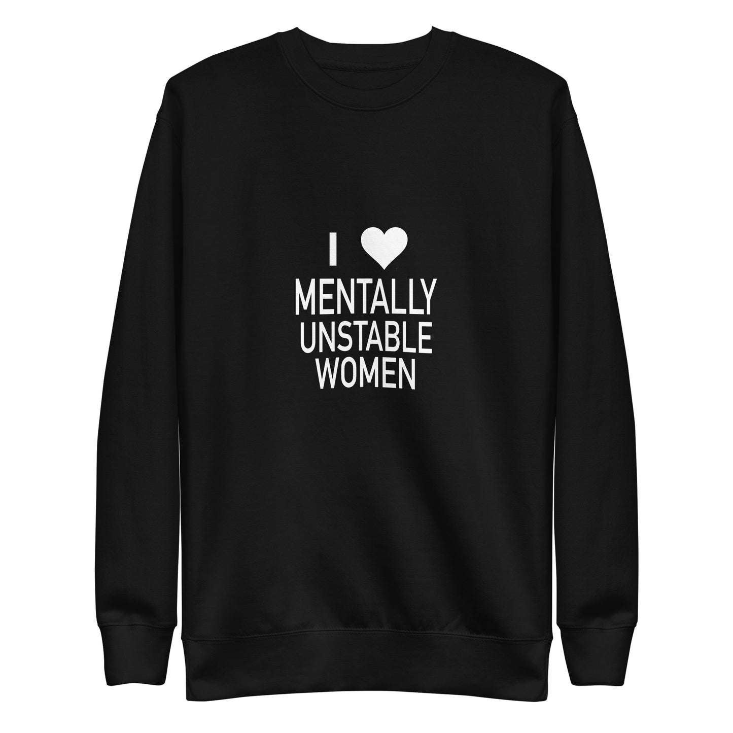 Mentally Unstable Women Sweatshirt