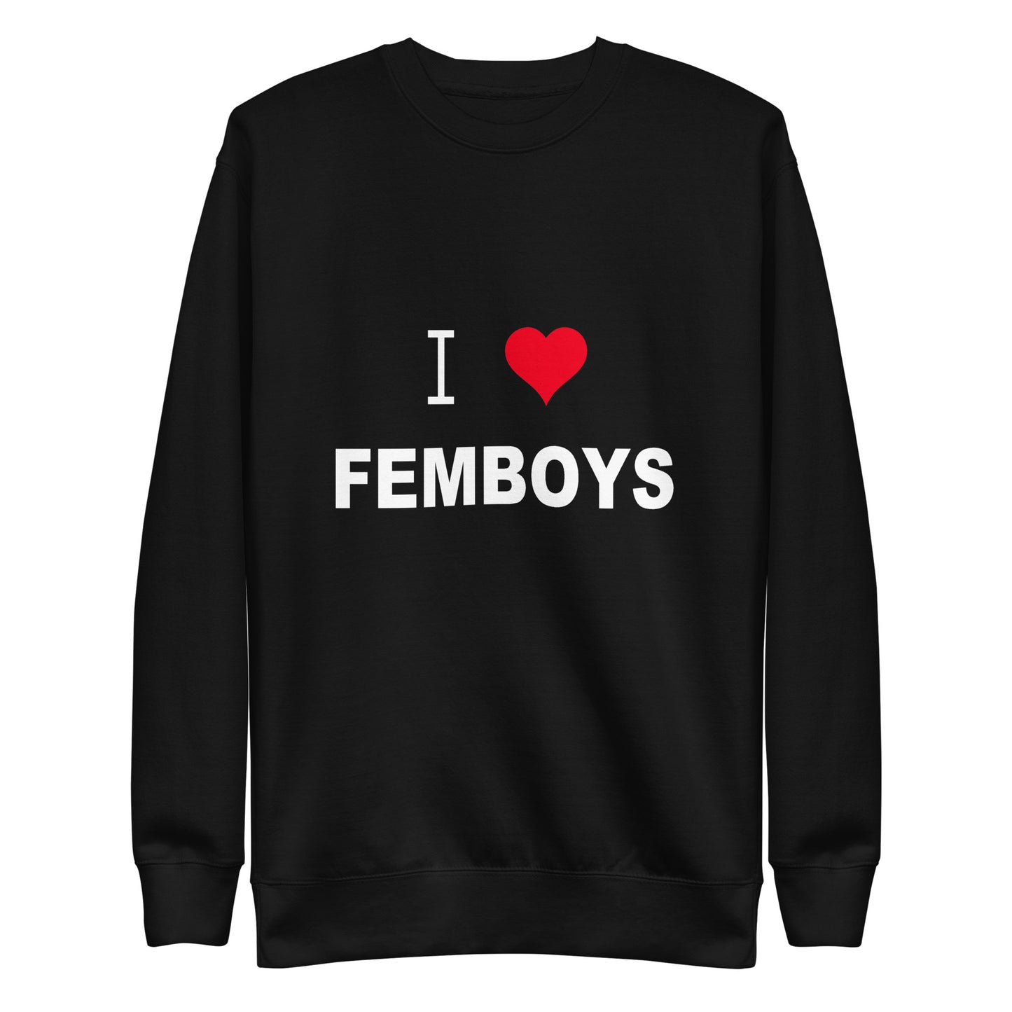 I Love Femboys Sweatshirt