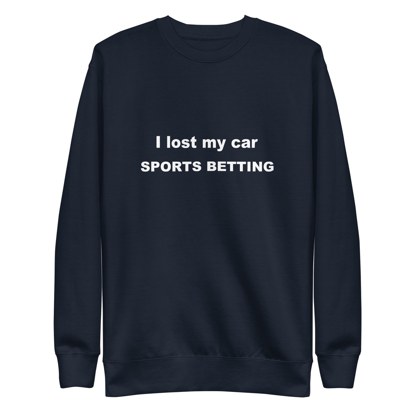 Lost my Car Sweatshirt