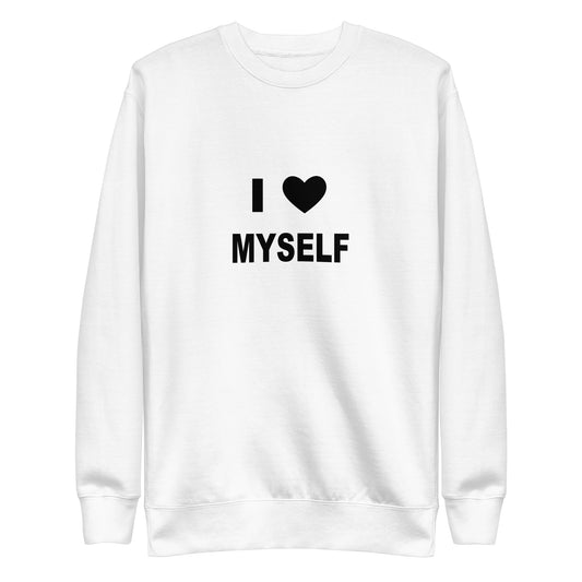 I Love Myself Sweatshirt