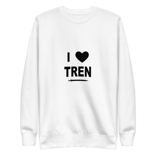 I Love Tren Sweatshirt