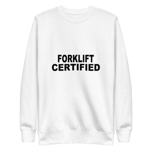 Forklift Certified Sweatshirt