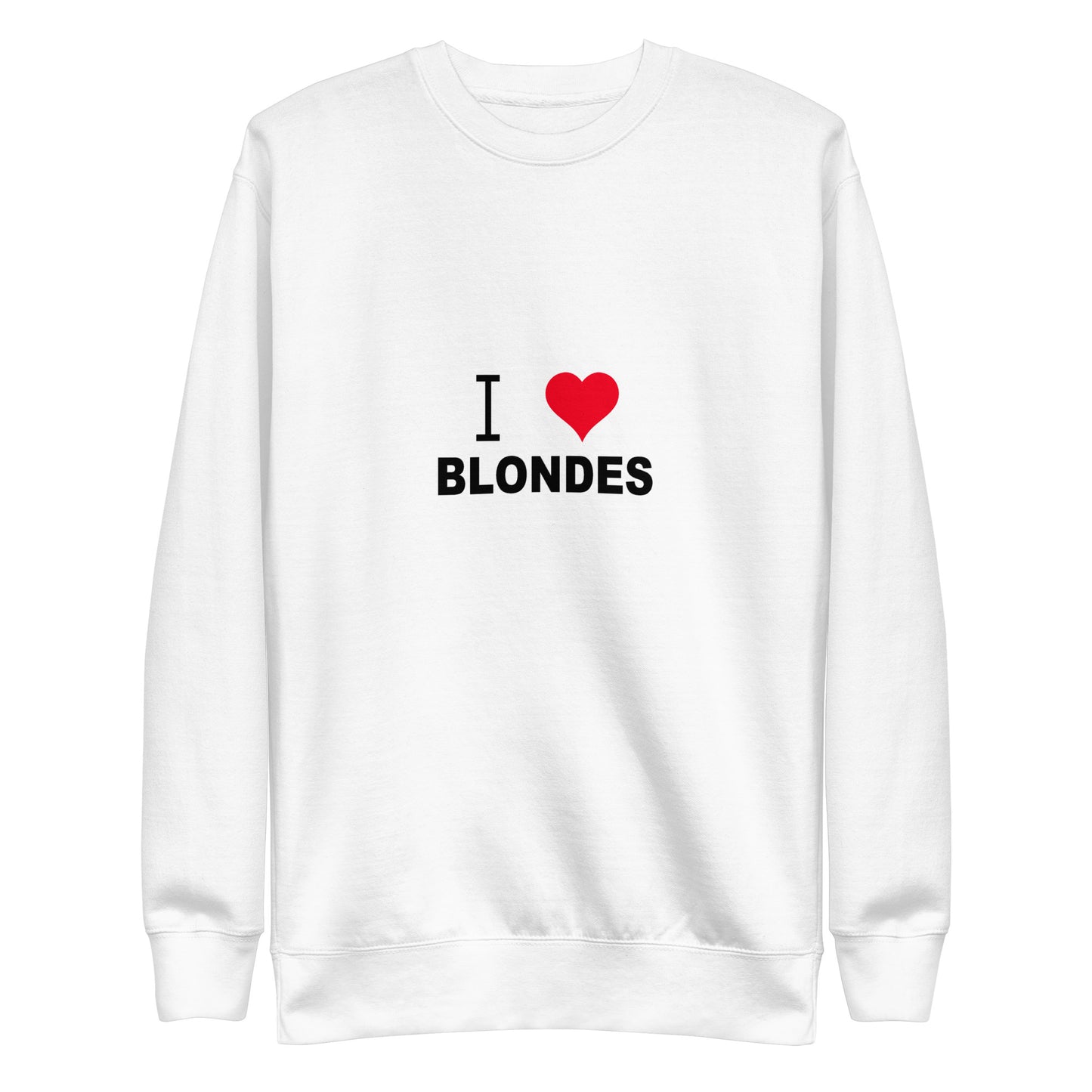 I Love Blondes Sweatshirt